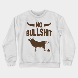 No Bullshit Crewneck Sweatshirt